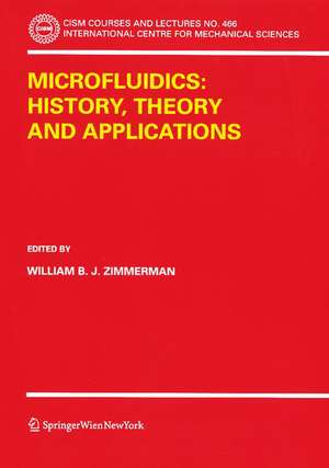 Microfluidics: History, Theory and Applications de William B. J. Zimmerman