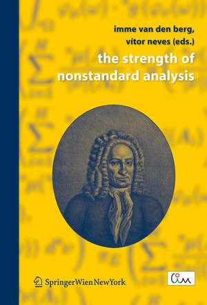 The Strength of Nonstandard Analysis de Imme van den Berg