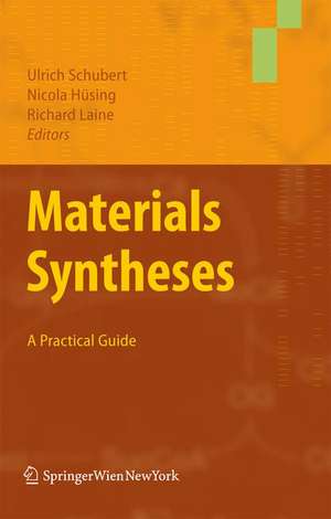 Materials Syntheses: A Practical Guide de Ulrich Schubert