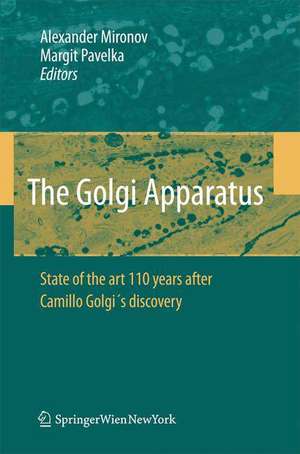 The Golgi Apparatus: State of the art 110 years after Camillo Golgi's discovery de Alexander A. Mironov