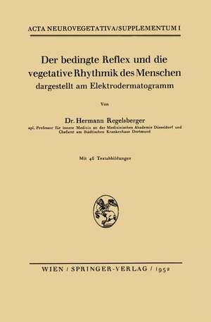 Der bedingte Reflex und die vegetative Rhythmik des Menschen dargestellt am Elektrodermatogramm de Hermann Regelsberger