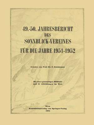 49.–50. Jahresbericht des Sonnblick-Vereines für die Jahre 1951–1952 de Ferdinand Steinhauser