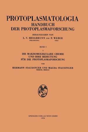 Die makromolekulare Chemie und ihre Bedeutung für die Protoplasmaforschung de Hermann Staudinger