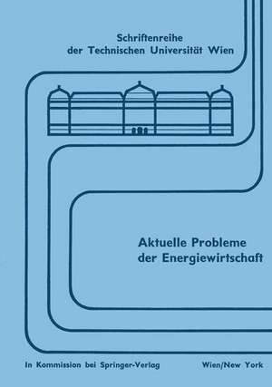 Aktuelle Probleme der Energiewirtschaft de L. Bauer