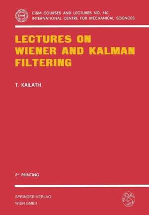 Lectures on Wiener and Kalman Filtering de T. Kailath