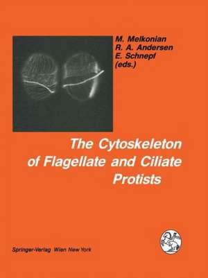 The Cytoskeleton of Flagellate and Ciliate Protists de Michael Melkonian