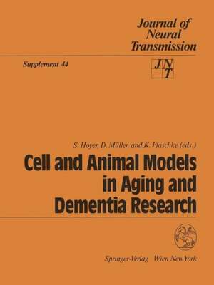 Cell and Animal Models in Aging and Dementia Research de Siegfried Hoyer