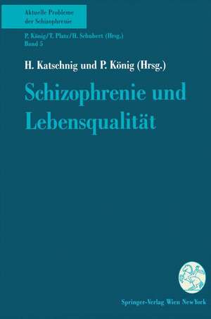 Schizophrenie und Lebensqualität de H. Katschnig