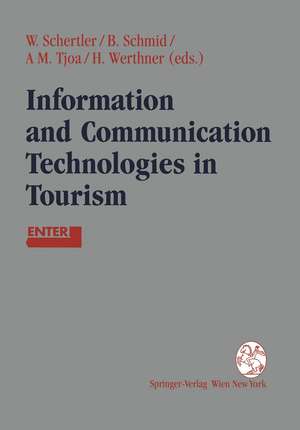 Information and Communication Technologies in Tourism: Proceedings of the International Conference in Innsbruck, Austria, 1995 de Walter Schertler