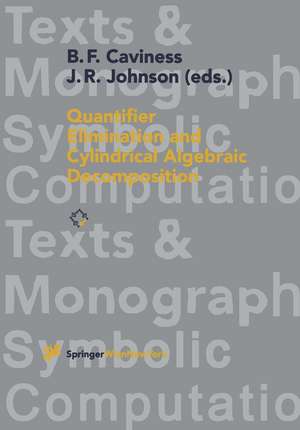 Quantifier Elimination and Cylindrical Algebraic Decomposition de Bob F. Caviness