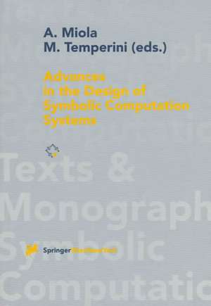 Advances in the Design of Symbolic Computation Systems de Alfonso Miola