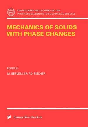 Mechanics of Solids with Phase Changes de M. Berveiller