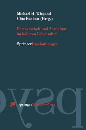 Partnerschaft und Sexualität im höheren Lebensalter de Michael H. Wiegand