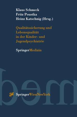 Qualitätssicherung und Lebensqualität in der Kinder-und Jugendpsychiatrie de Klaus Schmeck