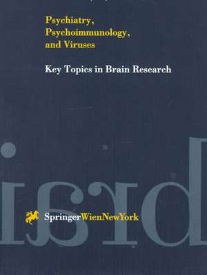 Psychiatry, Psychoimmunology, and Viruses de Norbert Müller