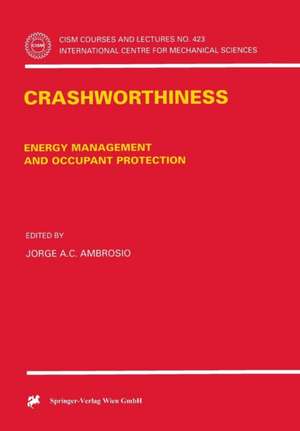 Crashworthiness: Energy Management and Occupant Protection de Jorge A.C. Ambrosio