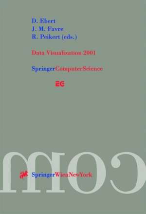 Data Visualization 2001: Proceedings of the Joint Eurographics — IEEE TCVG Symposium on Visualization in Ascona, Switzerland, May 28–30, 2001 de D. Ebert