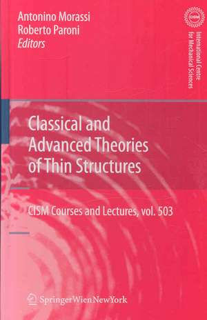 Classical and Advanced Theories of Thin Structures: Mechanical and Mathematical Aspects de Antonio Morassi