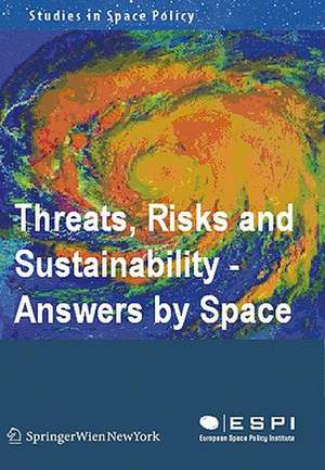 Threats, Risks and Sustainability - Answers by Space de Kai-Uwe Schrogl