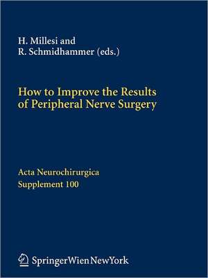 How to Improve the Results of Peripheral Nerve Surgery de Hanno Millesi