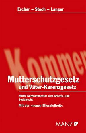 Mutterschutzgesetz und Väter-Karenzgesetz de Gerda Ercher