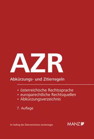 AZR - Abkürzungs- und Zitierregeln der österreichischen Rechtssprache und europarechtlicher Rechtsquellen de Peter Dax