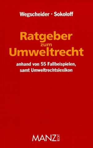 Ratgeber zum Umweltrecht de Herbert Wegscheider