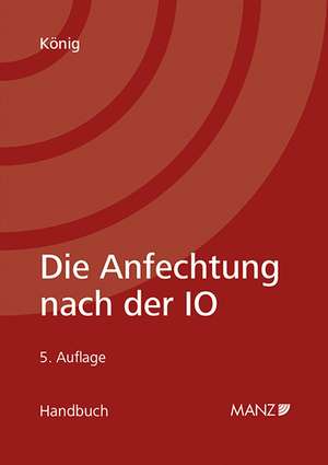 Die Anfechtung nach der IO de Bernhard König