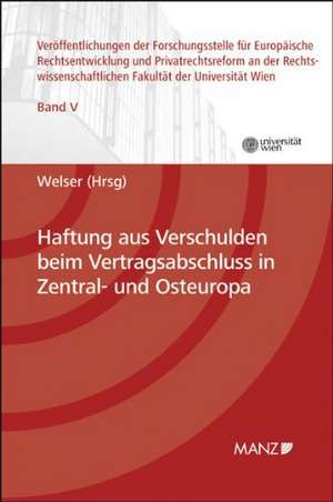 Haftung aus Verschulden beim Vertragsabschluss in Zentral- und Osteuropa de Rudolf Welser