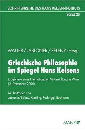 Griechische Philosophie im Spiegel Hans Kelsens de Robert Walter