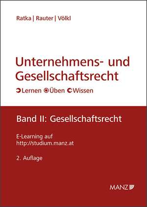 Unternehmens- und Gesellschaftsrecht Band 2: Gesellschaftsrecht de Thomas Ratka