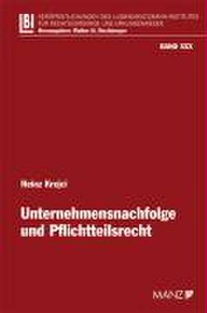 Unternehmensnachfolge und Pflichtteilsrecht de Heinz Krejci