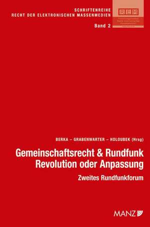 Gemeinschaftsrecht und Rundfunk - Revolution oder Anpassung de Walter Berka