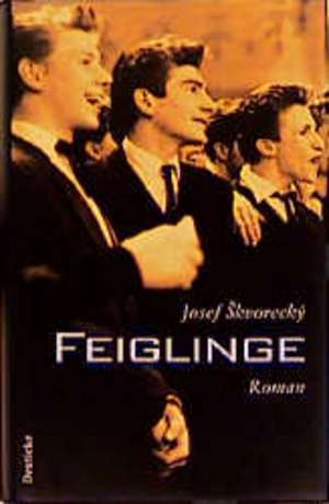 Feiglinge de Josef Skvorecky
