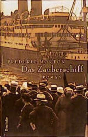 Das Zauberschiff de Frederic Morton