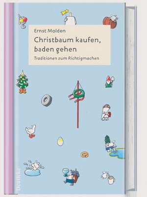 Christbaum kaufen, baden gehen de Ernst Molden