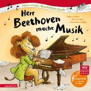 Herr Beethoven macht Musik (Mein erstes Musikbilderbuch mit CD und zum Streamen) de Marko Simsa