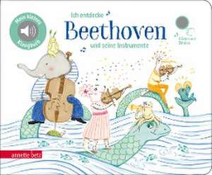 Ich entdecke Beethoven und seine Instrumente - Pappbilderbuch mit Sound (Mein kleines Klangbuch) de Delphine Renon