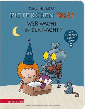 Ritterchen Rost - Wer wacht in der Nacht? (Ritterchen Rost, Bd. 5) de Jörg Hilbert