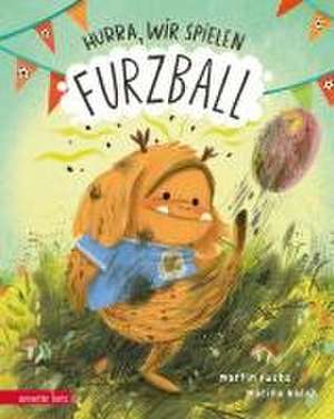 Hurra, wir spielen Furzball de Martin Fuchs