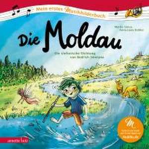 Die Moldau (Mein erstes Musikbilderbuch mit CD und zum Streamen) de Marko Simsa