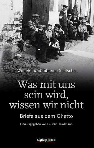 Was mit uns sein wird, wissen wir nicht de Wilhelm Schischa