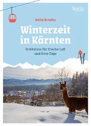 Winterzeit in Kärnten de Anita Arneitz