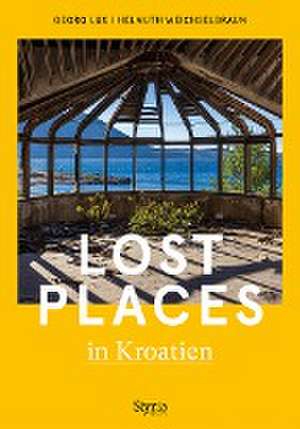 Lost Places in Kroatien de Georg Lux