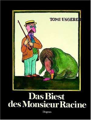 Das Biest des Monsieur Racine de Tomi Ungerer