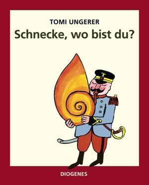 Schnecke, wo bist du? de Tomi Ungerer