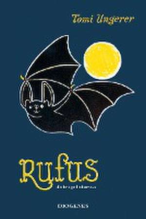 Rufus die farbige Fledermaus de Tomi Ungerer