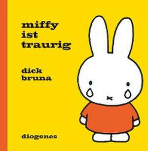 Miffy ist traurig de Dick Bruna