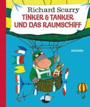 Tinker & Tanker und das Raumschiff de Richard Scarry