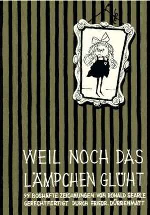 Weil noch das Lämpchen glüht de Ronald Searle